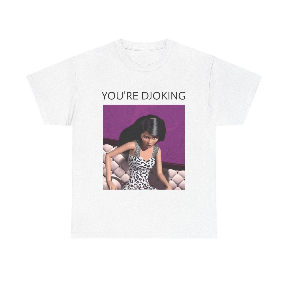 Youre Djoking Graphic Tee For Djo Fans